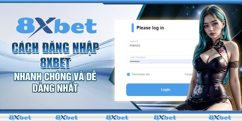 Hướng dẫn đăng nhập 8xbet đúng cách để truy cập ổn định